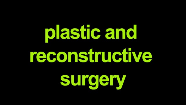 Plastic and reconstructive surgery