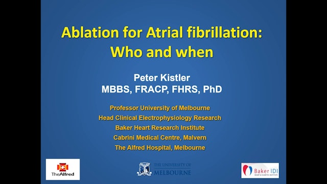 AF ablation – who and when w cases   Dr Peter Kistler