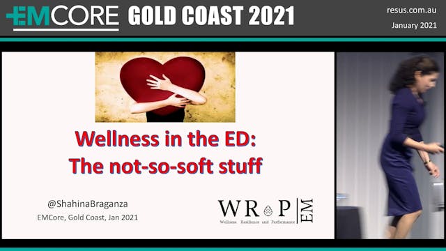 Wellness in the ED Dr Shahina Braganza