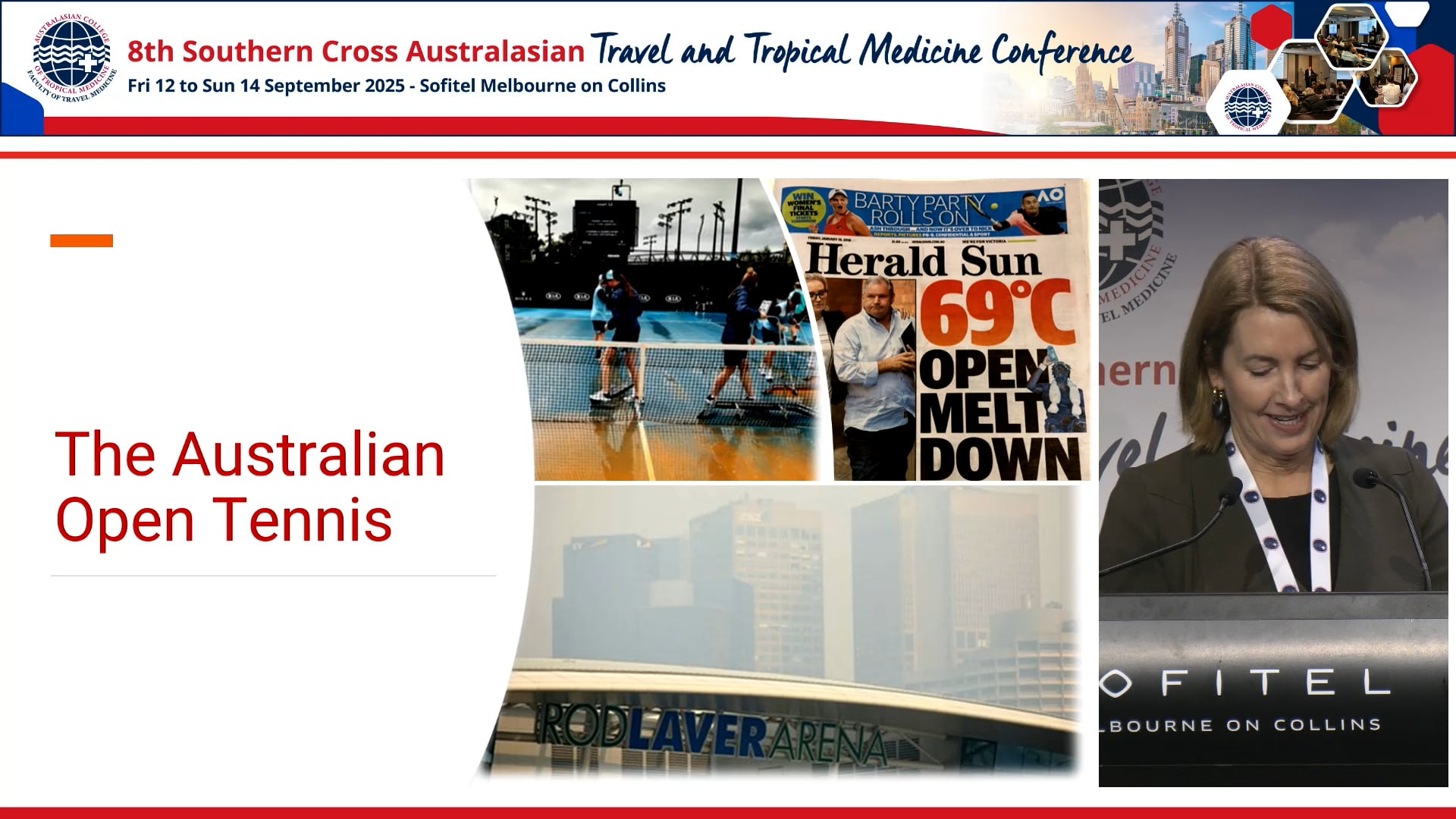 Extreme Heat at the Australian Open AProf Carolyn Broderick, The University of Sydney, New South Wales