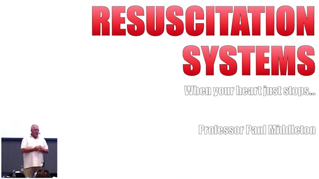 Resuscitation Systems Prof Paul Middl...