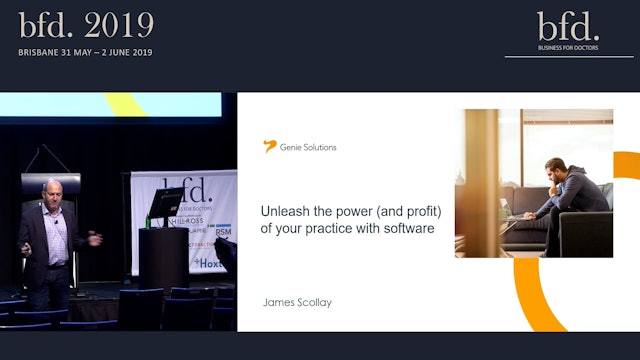 Unleash the power (and profit) of your practice with software James Scollay Genie Solutions