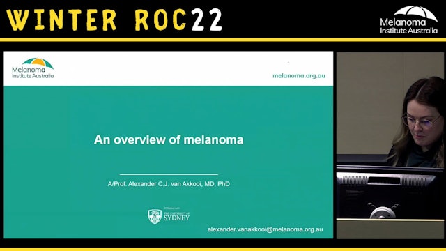 An overview of melanoma Assoc Prof Alexander van Akkooi