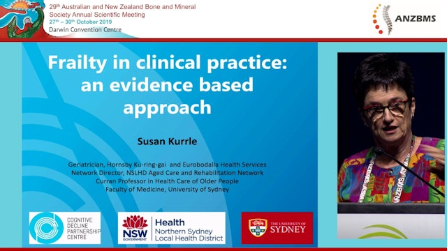 Addressing frailty in clinical practice an evidence based approach Prof Susan Kurrle