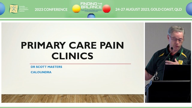 Insights on pain clinics in primary care Dr Scott Masters