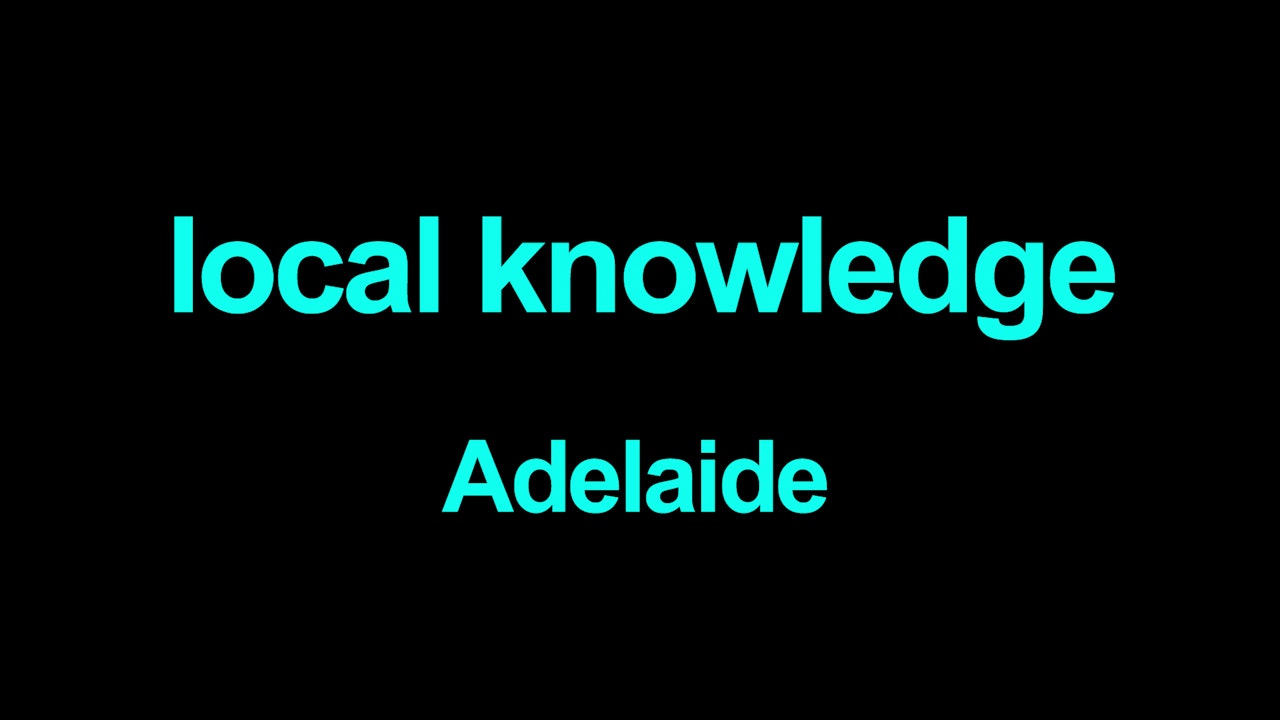 Local Knowledge Adelaide