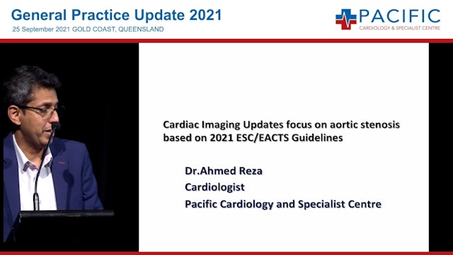 Cardiac Imaging - Focus on aortic stenosis Dr Ahmed Reza