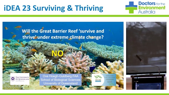 Will the Great Barrier Reef survive and thrive under extreme climate change Prof Ove Hoegh-Guldberg