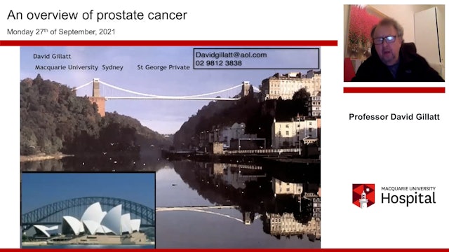 An overview of prostate cancer Professor David Gillatt
