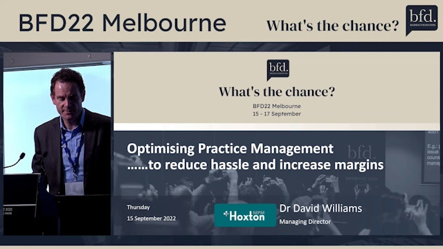 Optimising Practice Management to reduce hassle and increase Margins David Williams HOXTON MPM