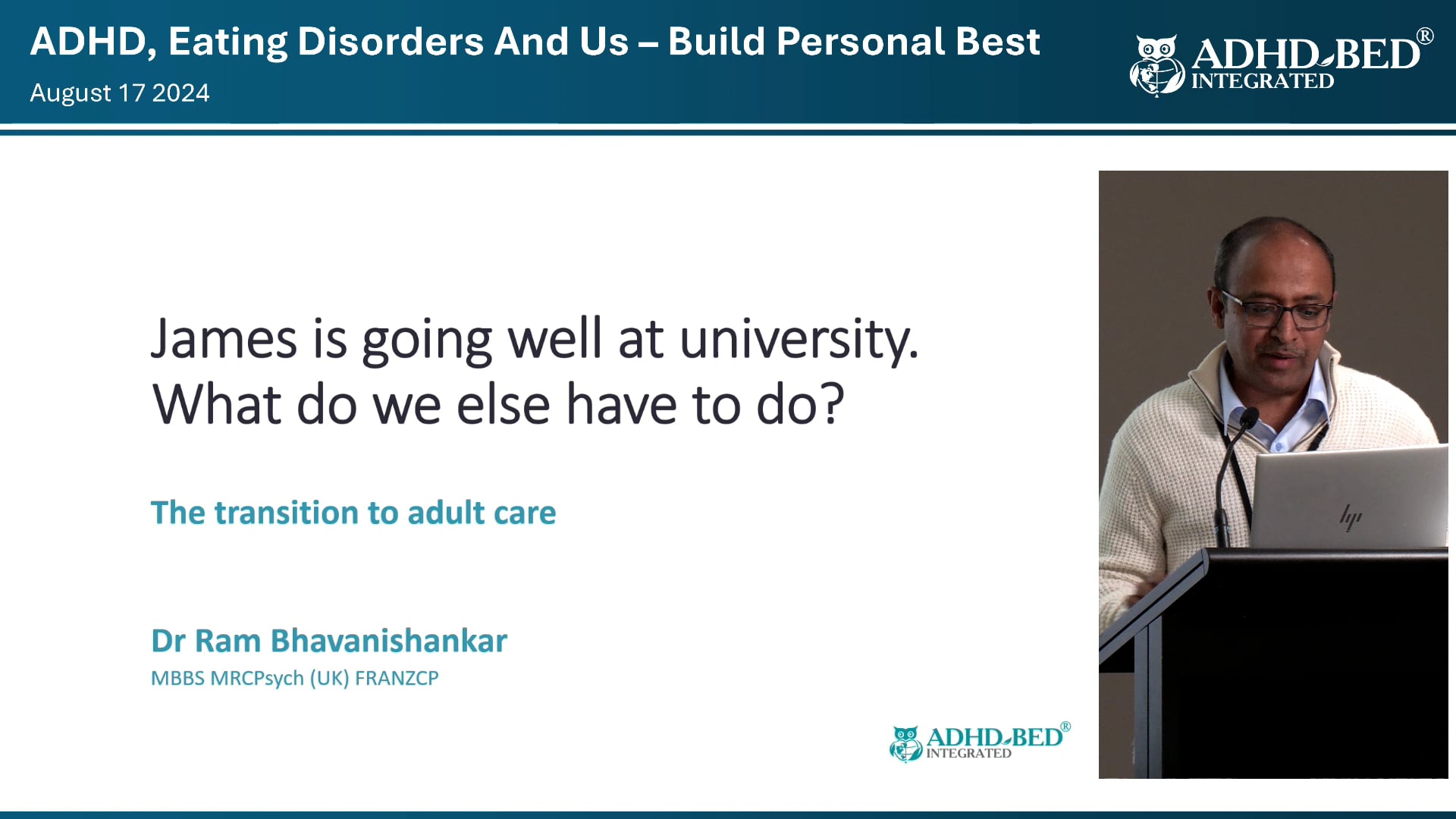 ADHD - Transition to adult medical services Dr Ram Bhavanishankar