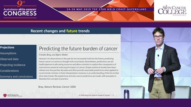 Melanoma incidence Recent changes and future trends Prof David Whiteman