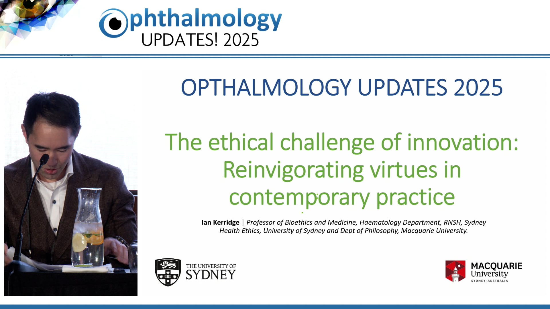 Bioethics in Ophthalmology Ian Kerridge