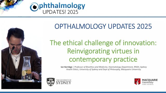 Bioethics in Ophthalmology Ian Kerridge