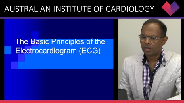 The basic principles of the Electocardiogram (ECG) Prof Rohan Jayasinghe