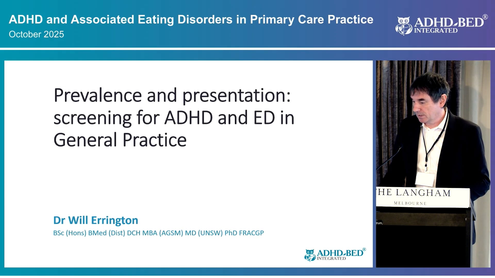 Prevalence and presentation screening for ADHD and ED in General Practice Dr Will Errington