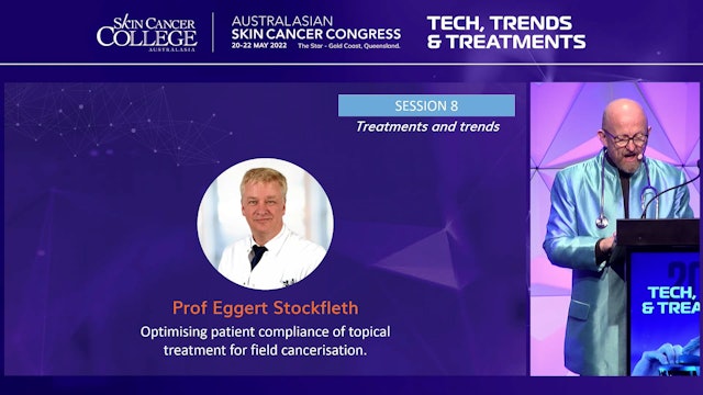 Optimising patient compliance of topical treatment for field cancerisation Prof Eggert Stockfleth
