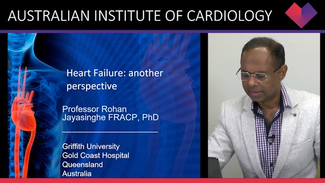 Heart Failure - Another perspective Prof Rohan Jayasinghe