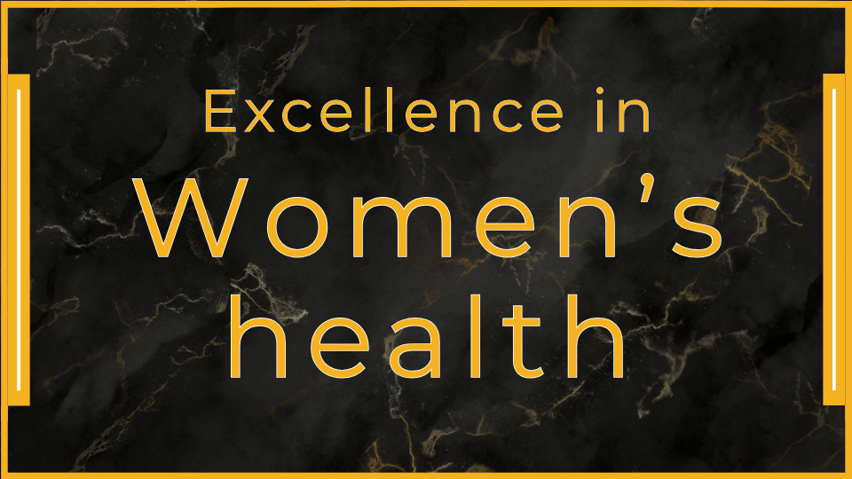 Excellence in Women's Health