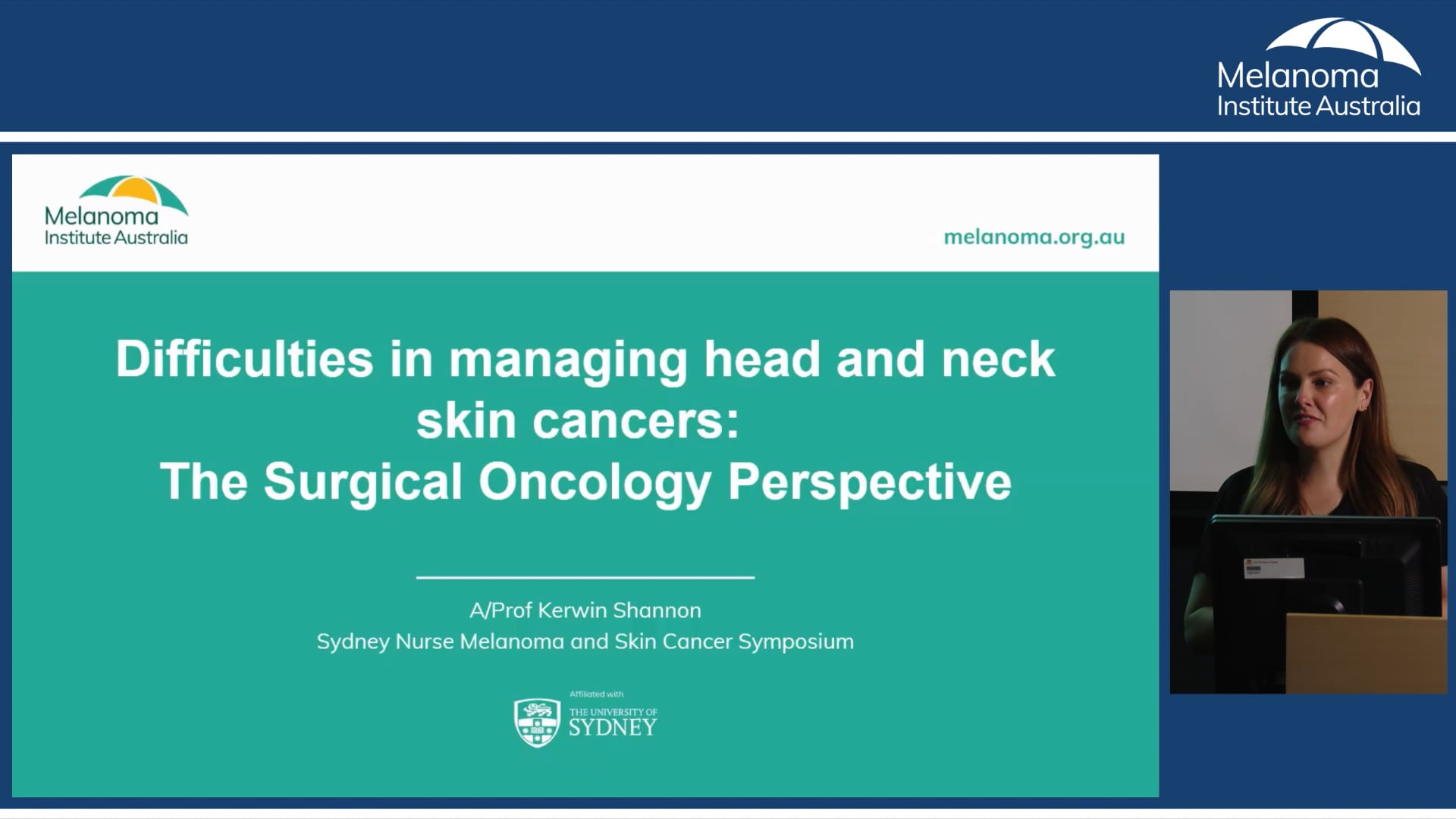 Difficulties in managing head and neck skin cancers AProf Kerwin Shannon, Dr Amelia Taylor