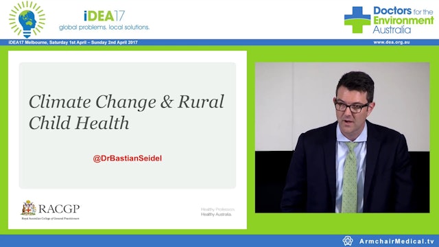 Climate Change & Rural Child Health. Dr Bastian Seidel President RACGP