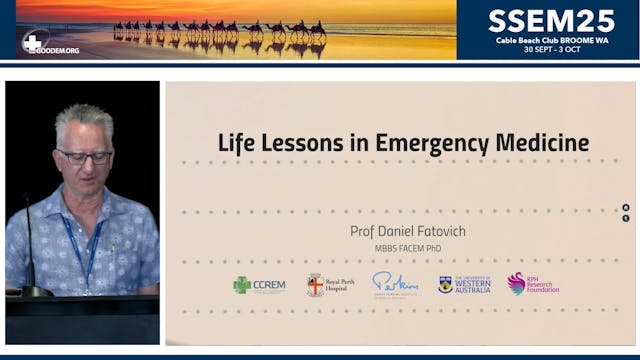 Life lessons in EM Daniel Fatovich