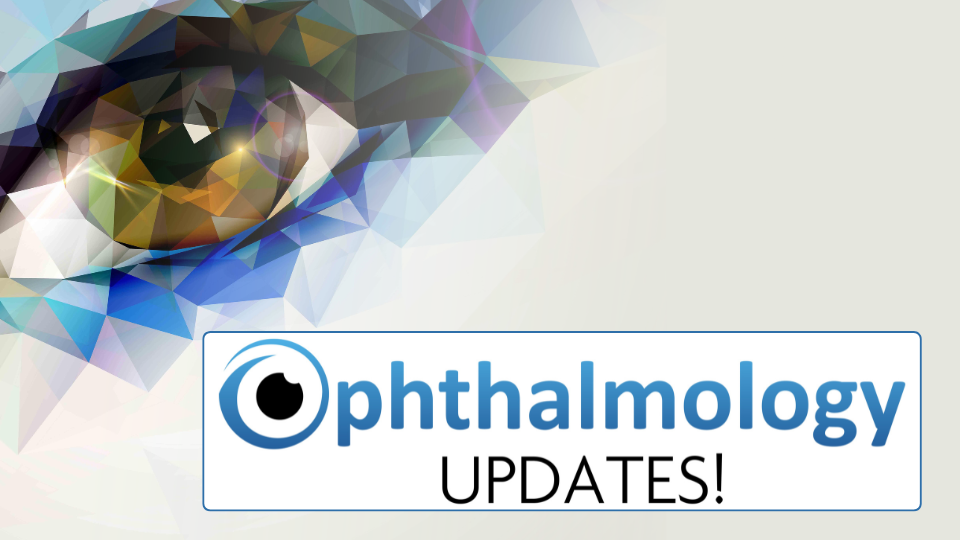 Ophthalmology Updates! 2025
