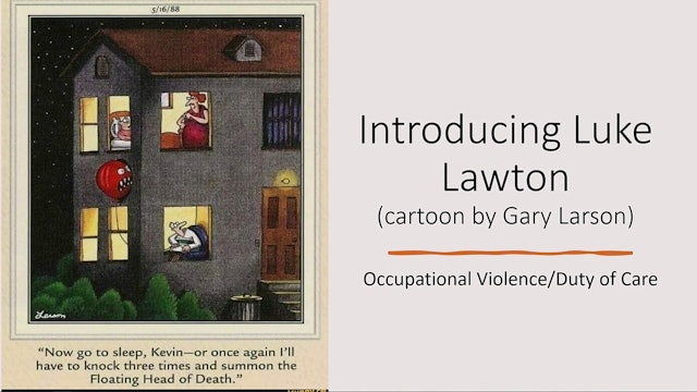 Occupational Violence & Duty of Care Dr Luke Lawton