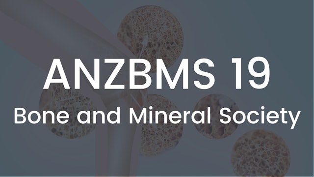ANZ Bone and Mineral Society 2019