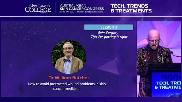 How to avoid protacted wound problems in skin cancer medicine Dr William Butcher