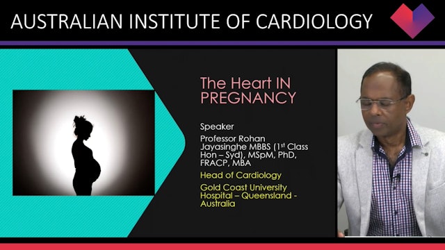 The heart in pregnancy Prof Rohan Jayasinghe