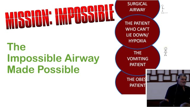 The Impossible Airway Made Possible D...