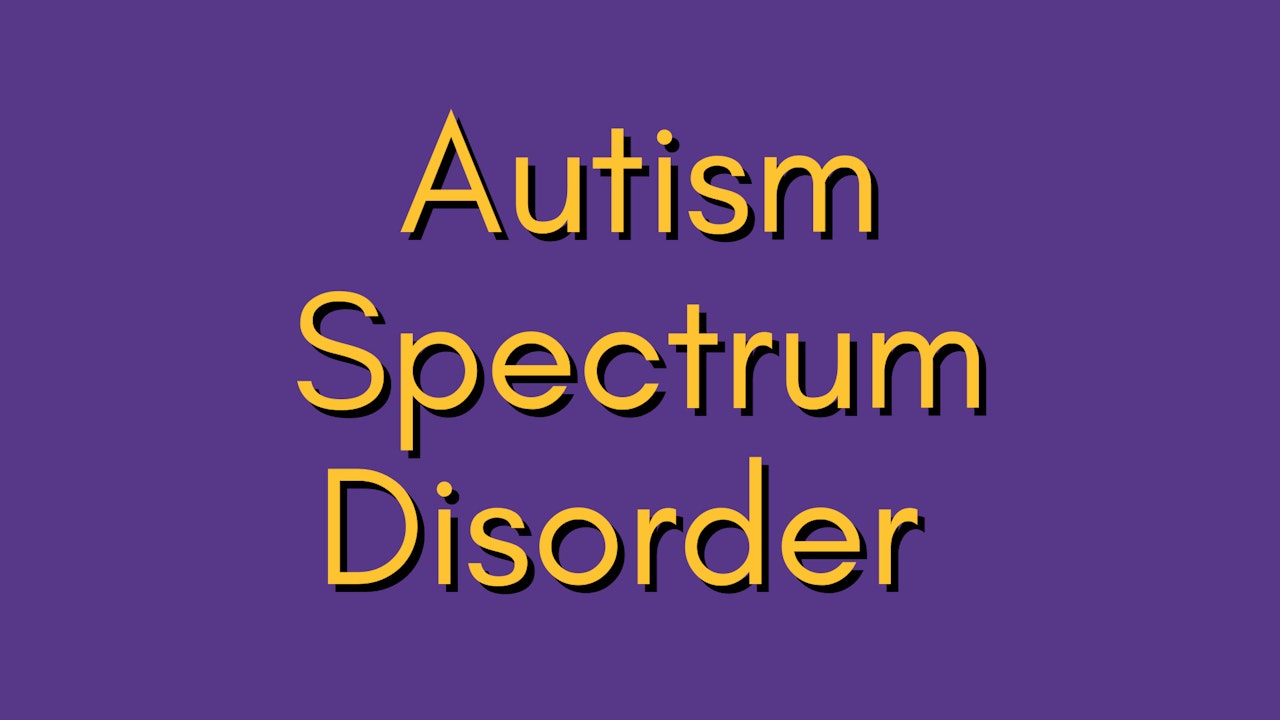 Autism Spectrum Disorder