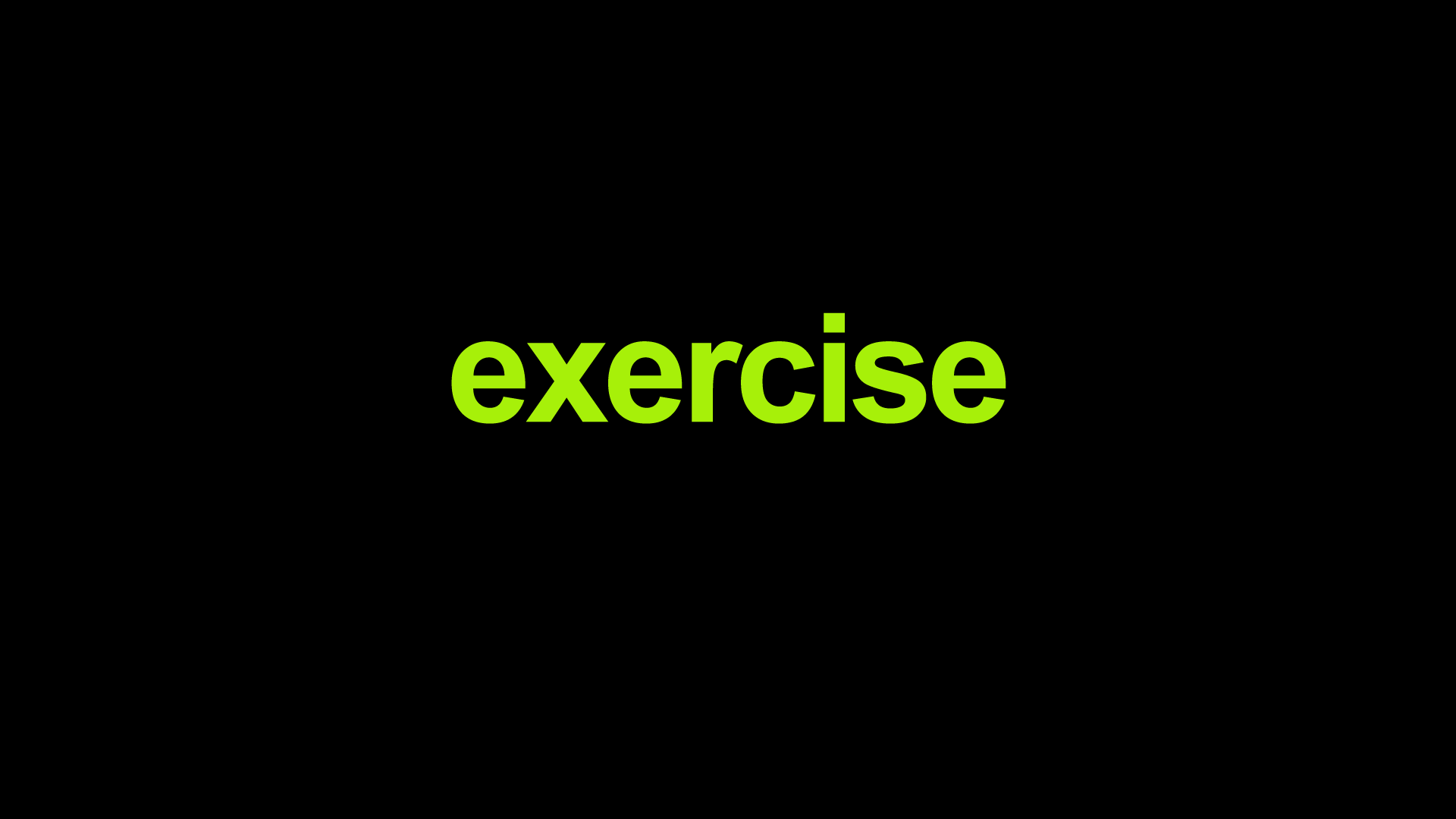 Exercise
