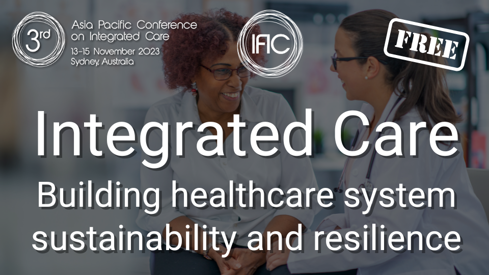 Asia Pacific Conference on Integrated Care 2023