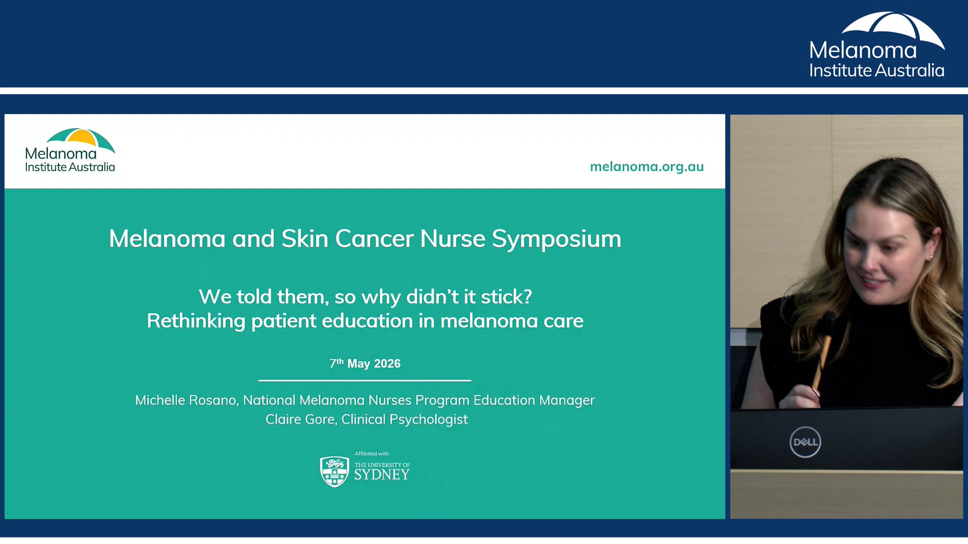 We told them …. So why didn’t it stick Rethinking patient education in melanoma care Michelle Rosano (National Melanoma Nurse Program Education Manager) and Claire Gore (Clinical Psychologist)