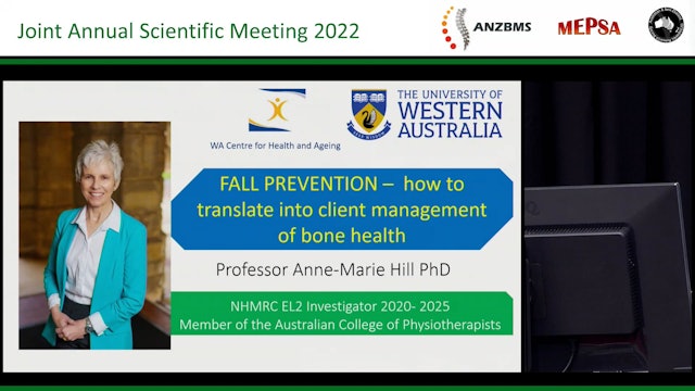 Fall prevention – how to translate into client management of bone health Prof Anne-Marie Hill