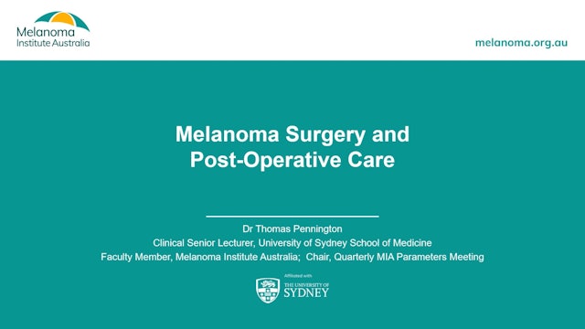 Melanoma surgery and post-operative care Dr Thomas Pennington