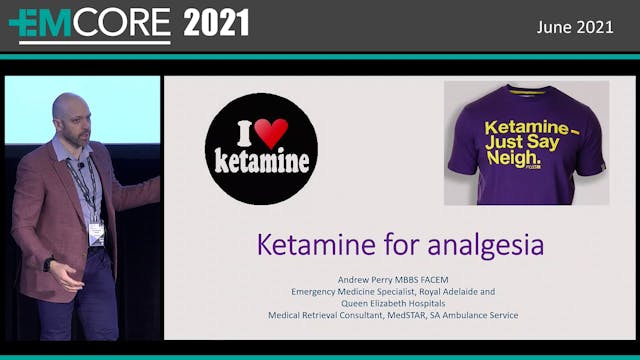 Ketamine for analgesia Dr Andrew Perry