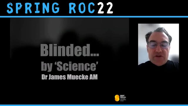 Blinded by science Dr James Muecke AM