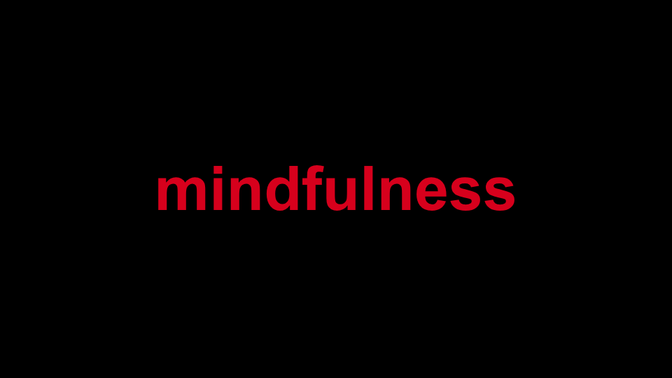 Mindfulness