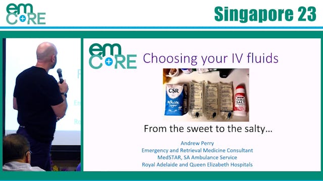 Choosing your IV fluids Dr Andrew Perry