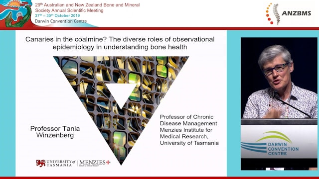 Canaries in the coalmine The diverse roles of observational epidemiology in understanding bone health Prof Tania Winzenberg