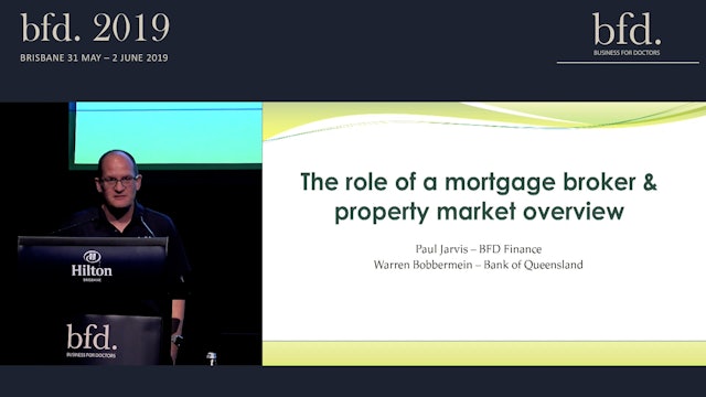 The role of the mortgage broker and national property market update Paul Jarvis and Warren Bobbermein BFD Finance