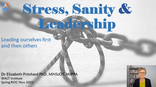 Stress Sanity and Leadership
