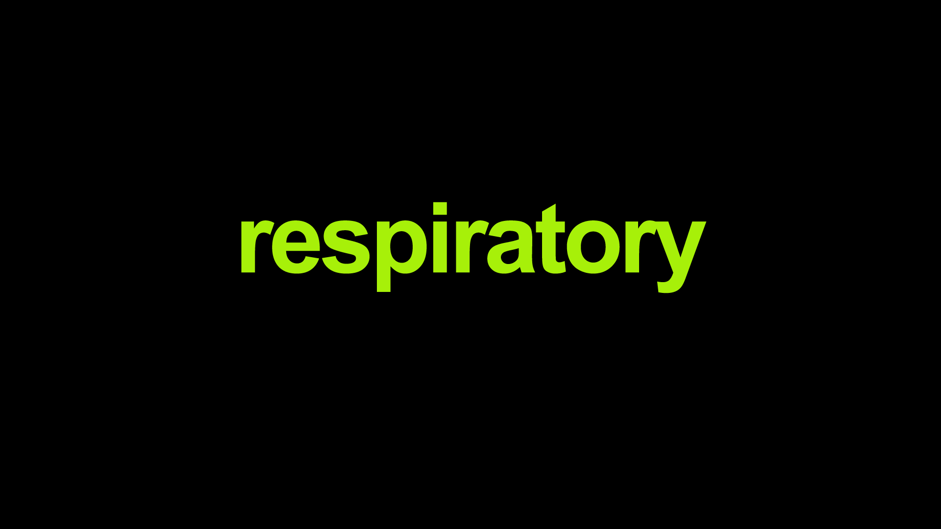 Respiratory