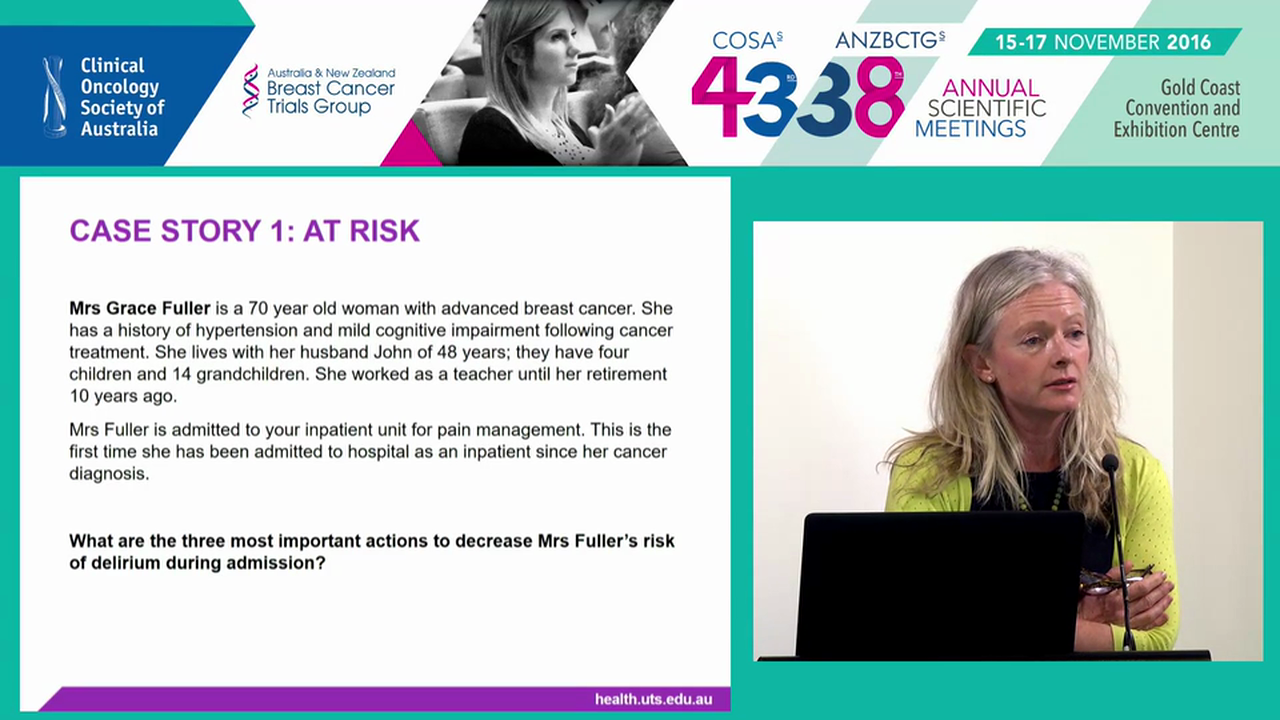 Delirium aetiology and management in cancer patients Prof Jane Phillips and Ms Annemarie Hosie