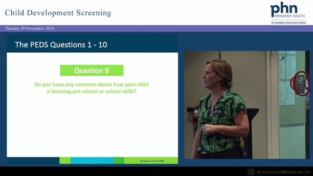 Child Development Screening Implementing PEDS into your practice beyond the Healthy Kids Check Ruth Wall Program Manager Maternity & Early Childhood Brisbane South PHN