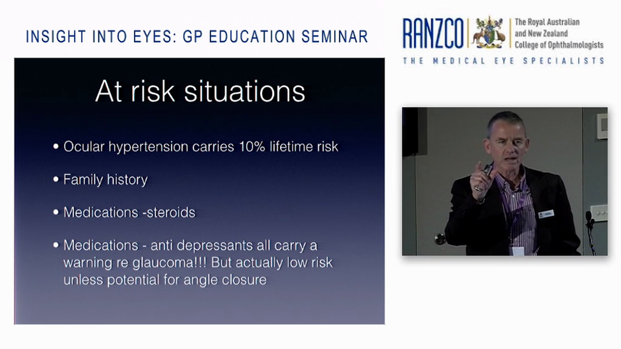 Glaucoma – Why it is important and how to help in detection and management Speaker - Dr Stephen Best (RANZCO President)
