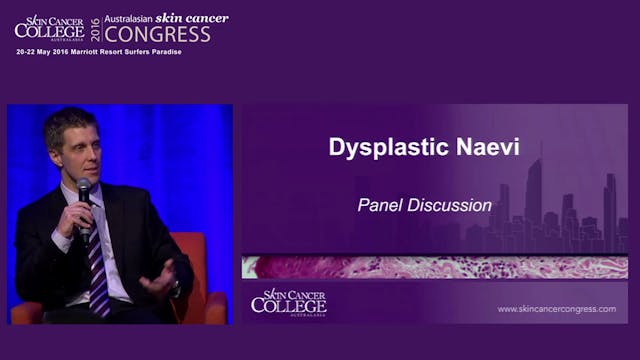Dysplastic Naevi Panel Discussion